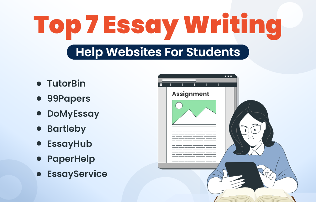 Top 7 Essay Writing Help Websites For Students  